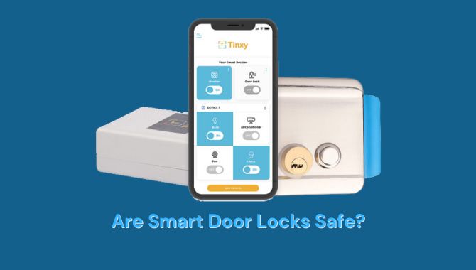 Are Smart Door Locks Safe?